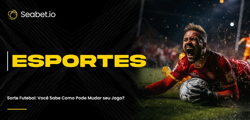 Sorte Futebol | 100% De Bónus De Depósito | Registrar Agora